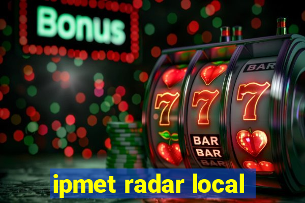 ipmet radar local